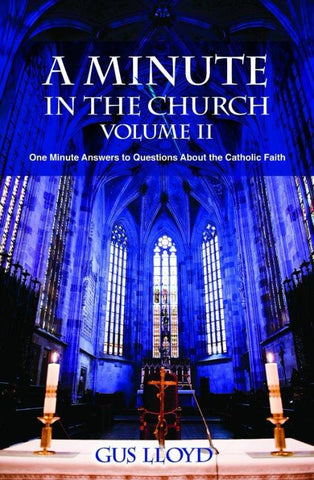 A Minute in the Church Volumes I, II, The Mass, Life in Christ, and Back to the Basics