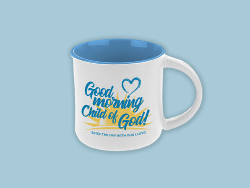 Good Morning Child of God Mug